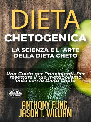 cover image of Dieta Chetogenica--La Scienza E L'Arte Della Dieta Cheto